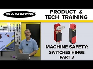 Machine Safety: Banner Switches Hinge Part 3