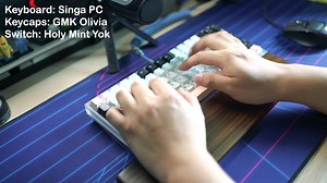 Jinnnxxu 客制化机械键盘 套件 打字测试 音测 Singa PC & GMK Olivia 组Holy Mint YOK 圣熊猫轴