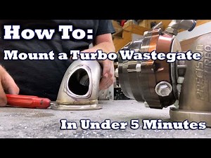 How To Mount a Turbo Wastegate in Under 5 Minutes