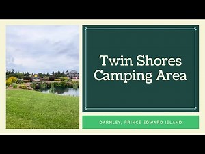 Twin Shore Camping Area on Prince Edward Island: PEI Campground & RV Park Review