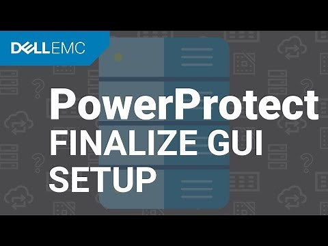 PowerProtect DD - Finalizing Initial GUI Configuration