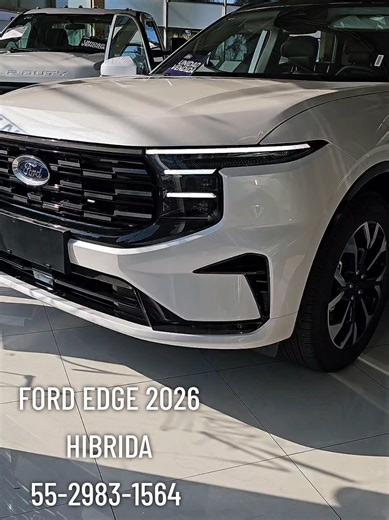 Ford Edge 2026 Info al 5529831564 #hibrido #ford #suv #Estrenando #fordedge