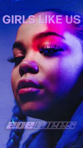 ZOEWEES - GIRLS LIKE US Music Video