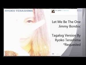 Jimmy Bondoc - Let Me Be The One (Tagalog Version by Ryoko Terashima)