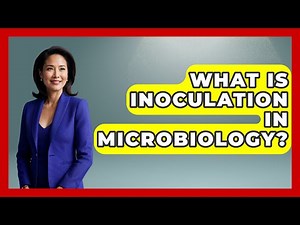 What Is Inoculation In Microbiology? - Biology For Everyone