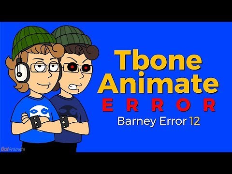 Tbone Animate Error (Barney Error 12)