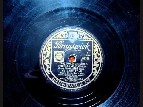 Al Jolson: I'm looking over a four leaf clover & Baby Face