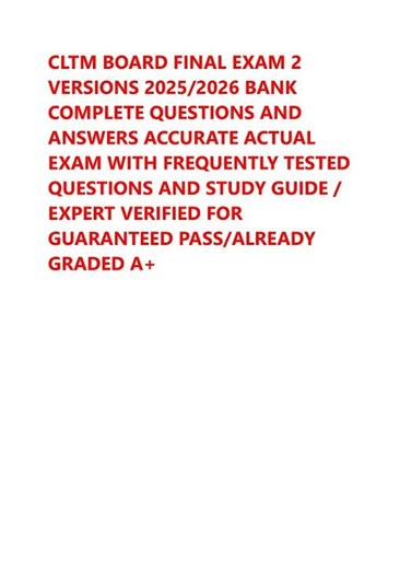 Cltm Board Final Exam 2025 2026 Complete Questions And Answers Bank With Study Guide Guaranteed A