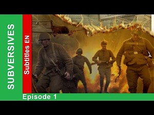 Subversives - Episode 1. Documentary Film. Historical Reenactment. English Subtitles