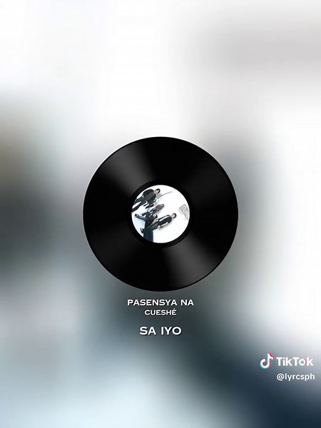 Pasensya Na - Cueshé: Payo sa Pag-ibig