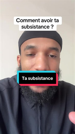 Comment avoir ta subsistance ?