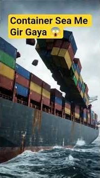 Ship Se Container Gir Jaye To Kya Hota Hai? 😱 #shorts #shortsfeed #ship #container