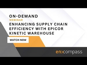 Enhancing Supply Chain Efficiency with Epicor Kinetic Warehouse (EKW)