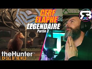 JE CHASSE LE CERF ELAPHE LEGENDAIRE (partie 3) THE HUNTER CALL OF THE WILD