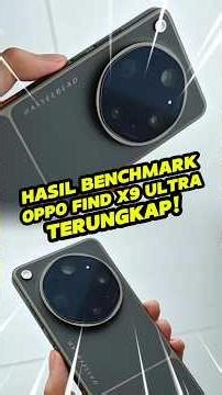Hasil Benchmark OPPO Find X9 Ultra Terungkap!