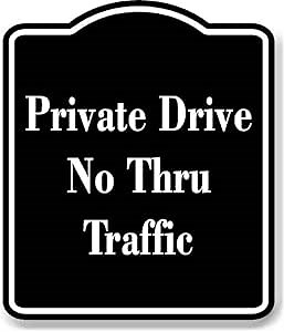 Private Drive No Thru Traffic BLACK Aluminum Composite Sign, 8.5"x10"