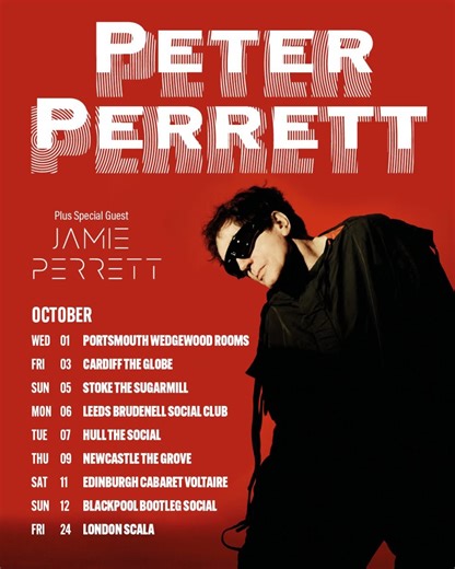 October UK tour dates: Peter Perrett, Robert Forster, The Loft...
