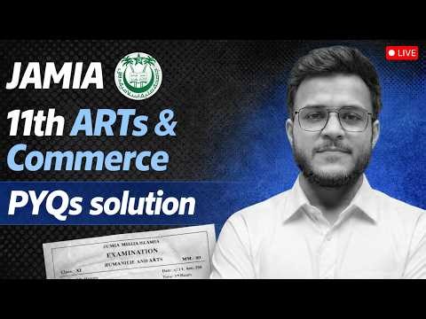 JAMIA Class 11 Arts & Commerce PYQs Solutions | Previous Year Questions Explained | The ACMP Academy