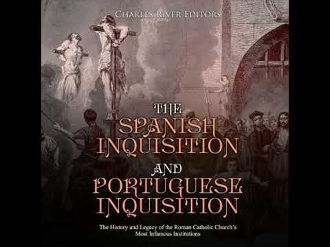 Spanish Inquisition and Portuguese Inquisition: The History and Legacy of the Roman Catholic