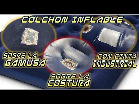5 FORMAS DE PARCHAR DE COLCHON INFLABLE SOBRE LA GAMUSA, LAS COSTURAS, Y CON DIFERENTES PEGAMENTOS