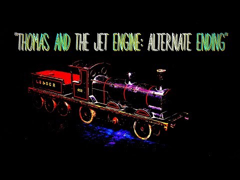 "Thomas and The Jet Engine - Alternate Ending" | Thomas the Tank Engine Creepypasta