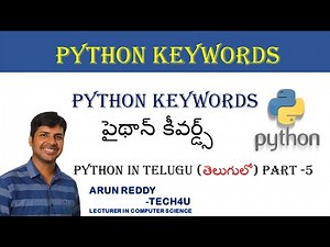 PYTHON IN TELUGU PART-5 || PYTHON KEYWORDS || పైథాన్ కీవర్డ్స్ ||
