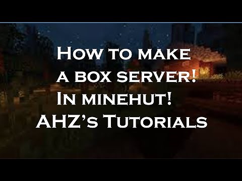How to make a box server in minecraft!