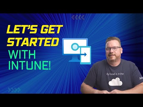 Let’s get started with Intune!