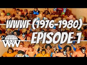 WWF Hasbro Collection Episode 1 WWWF (1976 - 1980) - The History of WWE
