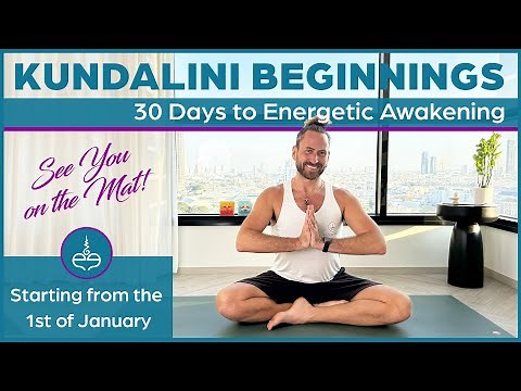 Kundalini Beginnings | 30 Days to Energetic Awakening