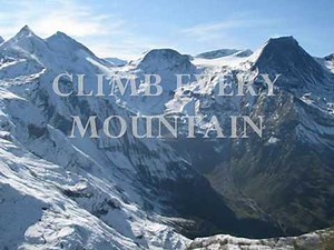 Climb Every Mountain