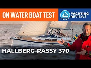 TESTED The NEW Hallberg-Rassy 370