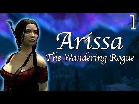 Skyrim Mods: Arissa - The Wandering Rogue - Part 1