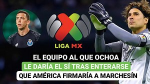 409K views · 7.5K reactions | El equipo al que Ochoa le daría el sí tras enterarse que América firmaría a Marchesín | El Futbolero México | Facebook