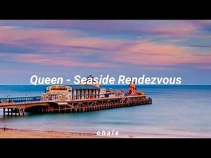 Queen - Seaside Rendezvous - Lyrics