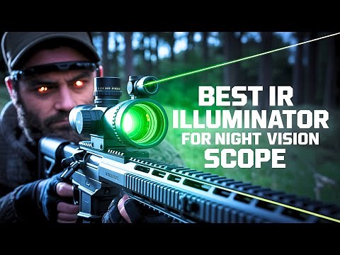 Top 5 Best IR Illuminator For Night Vision Scope In 2026 | See Clearly in the Dark! 🦉