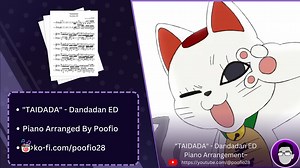 🎹  [ FREE } Sheet & MIDI for Piano | "TAIDADA" - Dandadan ED