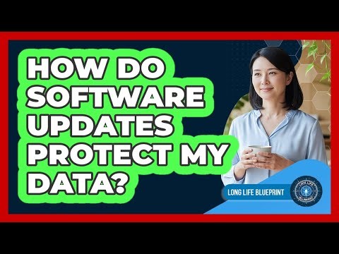 How Do Software Updates Protect My Data?