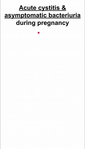 Acute cystitis & asymptomatic bacteriuria during pregnancy - youtube.com/@MedLecturesMadeEasy