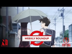 (Spoilers) Komi Can't Communicate | Weekly Roundup Episode 5 | Netflix Anime