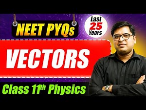 Vectors Class 11 PYQ NEET Physics | Detail Solutions #neet #pyq #vectors