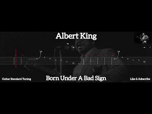 Albert King - Born Under A Bad Sign ( Tab Guitar )
