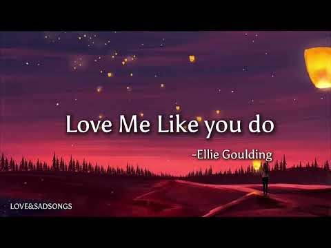 Ellie Goulding - Love Me Like You Do