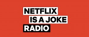 Netflix Is A Joke Radio Station On Sirius XM Brings More Stand-Up Comedy To Your Car - SlashFilm