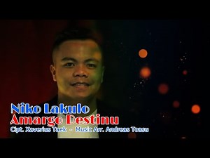 Niko Lakulo - AMARGO DESTINU || Cipt. Xaverius Taek - Music Arr. Andreas Toasu