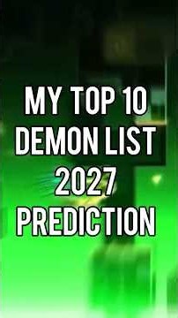 My Top 10 Demon List Prediction 2027 🥀💀