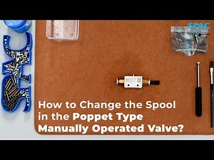 How to Change Spool in the Poppet Type Manually Operated Valve | SPAC Pneumatic