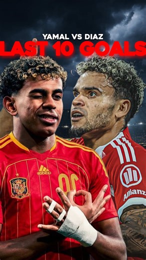 Yamal vs Luis Diaz: A Clash of Their Last 10 Goals