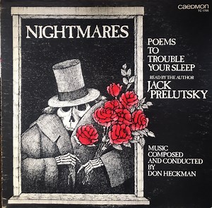 Jack Prelutsky and Don Heckman - Nightmares - Poems To Trouble Your Sleep