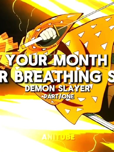 YOUR MONTH YOUR BREATHING STYLE #demonslayer #tanjiro #zenitsu #inosuke #rengoku